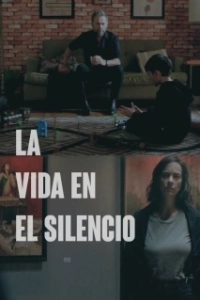 Постер Жизнь в тишине (La Vida en el Silencio)