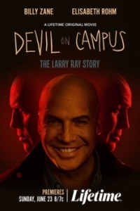 Постер Дьявол на кампусе: История Ларри Рэя (Devil on Campus: The Larry Ray Story)