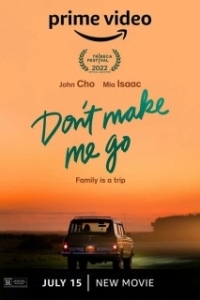Постер Не заставляй уйти (Don't Make Me Go)