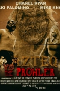 Постер Ацтек против Бродяги (Azteq vs the Prowler)