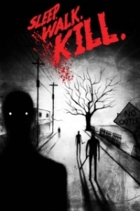 Постер Спи. Ходи. Убивай. (Sleep. Walk. Kill.)