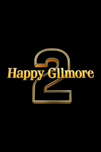 Постер Счастливчик Гилмор 2 (Happy Gilmore 2)
