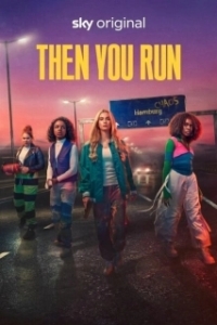 Постер Тогда беги (Then You Run)
