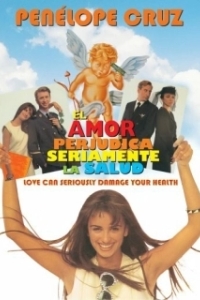 Постер Опасности любви (El amor perjudica seriamente la salud)