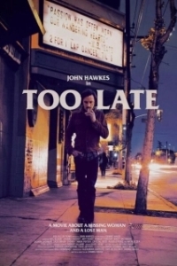 Постер Слишком поздно (Too Late)