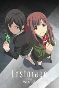 Постер Лострейдж: Побуждение WIXOSS (Lostorage incited Wixoss)