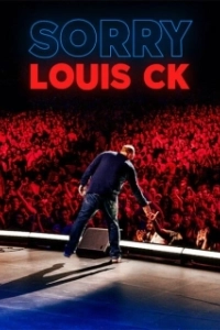 Постер Луи Си Кей: Извините (Louis C.K.: Sorry)