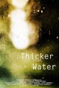 Постер Гуще чем вода (Thicker Than Water)