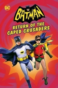 Постер Бэтмен: Возвращение рыцарей в масках (Batman: Return of the Caped Crusaders)