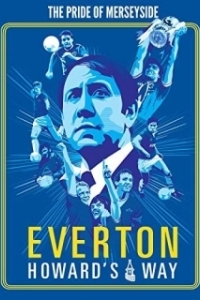 Постер Эвертон: Путь Говарда (Everton, Howard's Way)