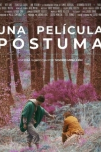 Постер Посмертный фильм (Una película póstuma)