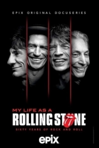 Постер Моя жизнь в Rolling Stones (My Life as a Rolling Stone)