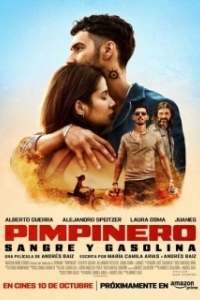Постер Пимпинеро: Кровь и бензин (Pimpinero: Sangre y Gasolina)