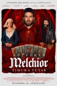 Постер Аптекарь Мельхиор: Дочь палача (Apteeker Melchior. Timuka tütar)