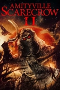 Постер Амитивилльское пугало 2 (Amityville Scarecrow 2)