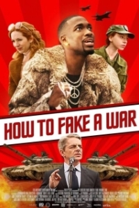 Постер Как сымитировать войну (How to Fake a War)
