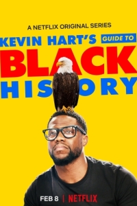 Постер Афроамериканская история (Kevin Hart's Guide to Black History)