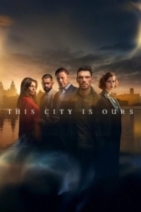 Постер Этот город принадлежит нам (This City Is Ours)