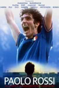Постер Паоло Росси. Мечтатель и борец (Paolo Rossi, The Heart of a Champion)
