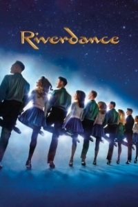 Постер Риверданс (Riverdance)