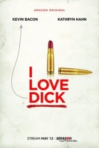 Постер Я люблю Дика (I Love Dick)