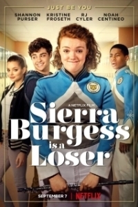 Постер Сьерра Берджесс - неудачница (Sierra Burgess Is a Loser)