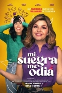 Постер Моя свекровь меня ненавидит (Mi suegra me odia)