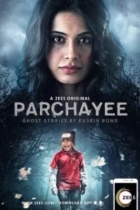 Постер Тень: жуткие истории от Раскина Бонда (Parchhayee: Ghost Stories by Ruskin Bond)