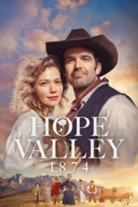 Постер Долина надежды: 1874 (Hope Valley: 1874)