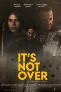 Постер Это не конец (It's not over)