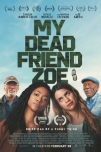Постер Моя мертвая подруга Зои (My Dead Friend Zoe)