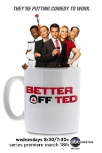 Постер Давай еще, Тэд (Better Off Ted)