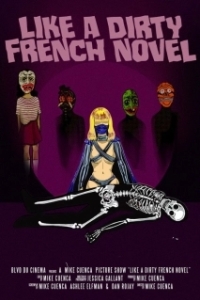 Постер Типа грязное французское чтиво (Like a Dirty French Novel)
