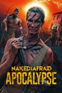 Постер Голые и напуганные: Апокалипсис (Naked and Afraid: Apocalypse)