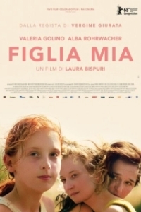 Постер Дочь моя (Figlia mia)