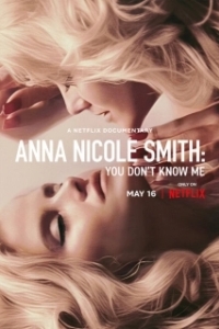 Постер Анна Николь Смит: Вы не знаете меня (Anna Nicole Smith: You Don't Know Me)