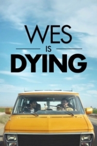 Постер Уэс Шлагенхауф умирает (Wes Schlagenhauf Is Dying)