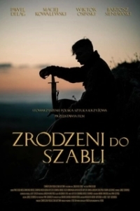 Постер Рождённые с саблей (Zrodzeni do szabli)
