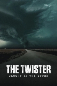 Постер Смерч: В центре бури (The Twister: Caught in the Storm)
