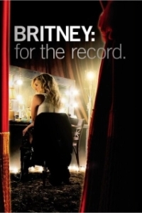 Постер Бритни Спирс: Жизнь за стеклом (Britney Spears: For the Record)