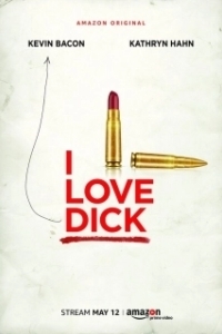 Постер Я люблю Дика (I Love Dick)