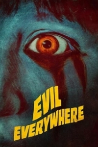 Постер Зло повсюду (Evil Everywhere)