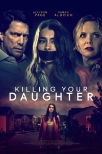 Постер Удочерение поневоле (Killing Your Daughter)
