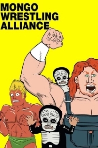 Постер Безумные рестлеры (Mongo Wrestling Alliance)