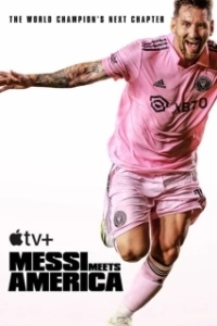 Постер Месси встречает Америку (Messi Meets America)