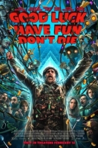Постер Удачи, веселья, не сдохни (Good Luck, Have Fun, Don't Die)