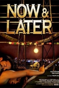 Постер Сейчас и Позже (Now & Later)