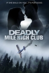 Постер Смертельный клуб десятитысячников (Deadly Mile High Club)