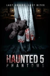 Постер Дом с привидениями 5: Фантомы (Haunted 5: Phantoms)