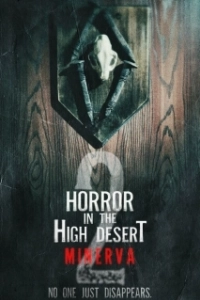 Постер Ужас в Высокой пустыне 2: История Минервы (Horror in the High Desert 2: Minerva)